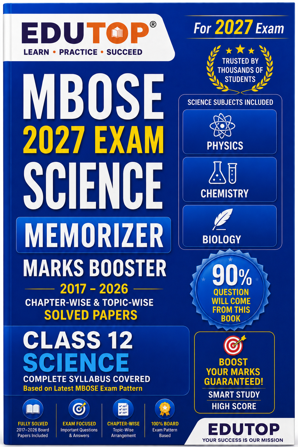EDUTOP MBOSE Class 12 Science Memorizer 2027 | Physics, Chemistry & Biology | Marks Booster | 2020–2026 Solved Papers